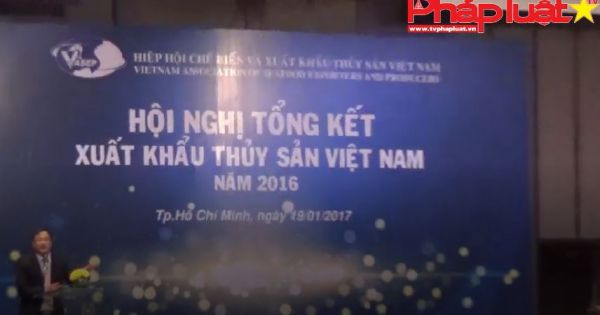 Xuất khẩu thủy sản đạt 7,4 tỉ USD năm 2017
