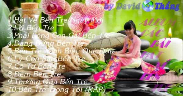 Những bài hát hay về Tỉnh Bến Tre