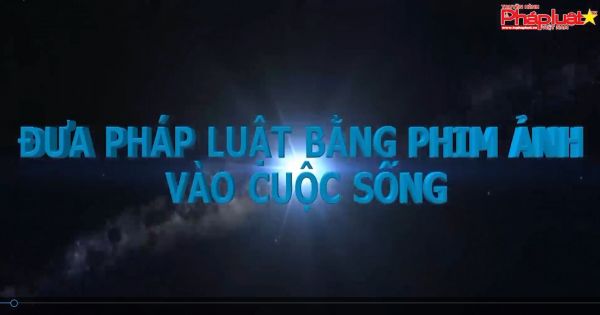 Đưa Pháp Luật bằng phim ảnh vào cuộc sống - Tập 4: Hãy để con đến trường an toàn