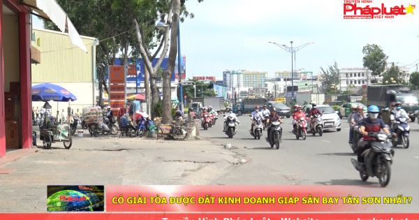 Có giải tỏa được đất kinh doanh giáp sân bay Tân Sơn Nhất?