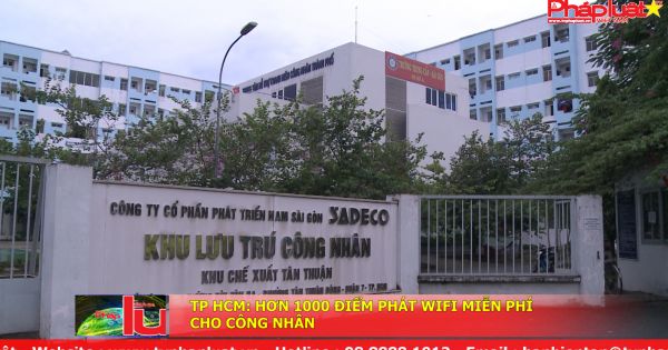 TP HCM: Hơn 1000 điểm phát wifi miễn phí cho công nhân