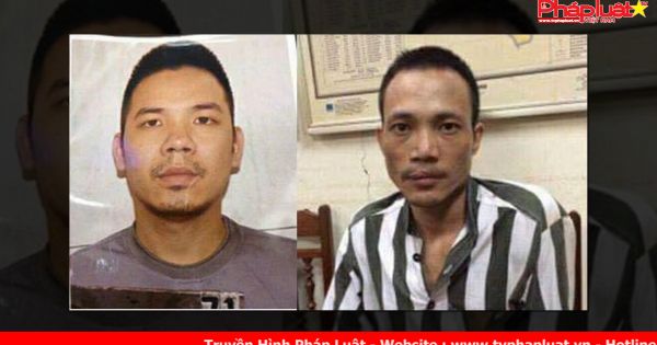 Công an Hà Nội truy bắt 2 đối tượng tử tù trốn khỏi nơi giam giữ
