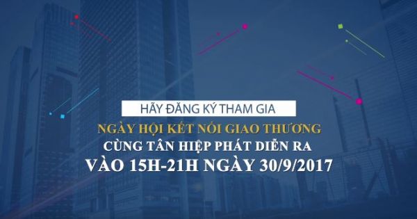 Ngày Hội Kết Nối Giao Thương hướng đến 23 năm thành lập Tân Hiệp Phát