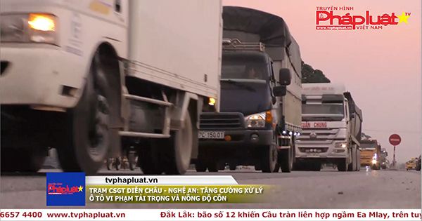 Trạm CSGT Diễn Châu – Nghệ An: Tăng cường xử lý ô tô vi phạm tải trọng và nồng độ cồn