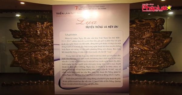 Đà Nẵng: Khai mạc triển lãm mỹ thuật chủ đề “Lụa”