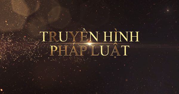 Kỷ niệm 1 năm thành lập Truyền Hình Báo Pháp Luật Việt Nam