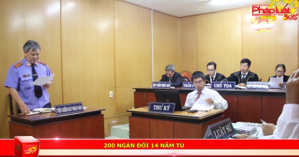 200 ngàn đổi 14 năm tù