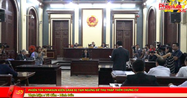 Phiên tòa Vinasun kiện Grab taxi bị tạm ngừng để thu thập thêm chứng cứ