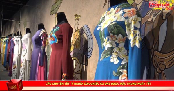 Câu chuyện Tết: Ý nghĩa của chiếc áo dài được mặc trong ngày Tết