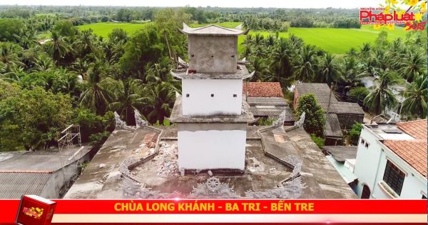 CHÙA LONG KHÁNH – BA TRI- BẾN TRE