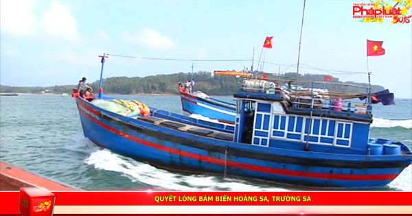 Quyết lòng bám biển Hoàng Sa, Trường Sa