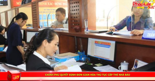 Chính phủ quyết định đơn giản hóa thủ tục cấp thẻ nhà báo
