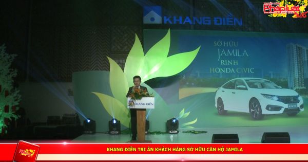 Khang Điền tri ân khách hàng sở hữu căn hộ JAMILA