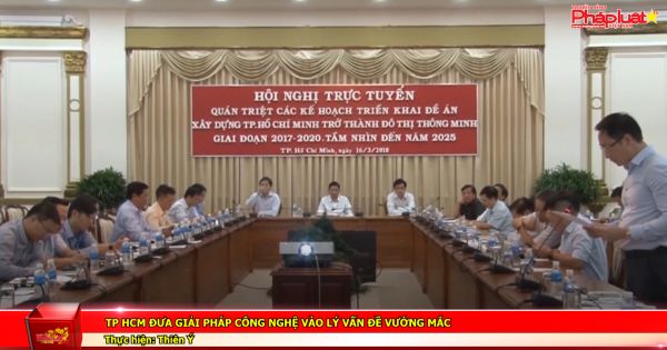 TP HCM đưa giải pháp công nghệ vào quản lý đô thị thông minh.