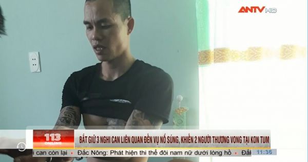 Bắt giữ 3 nghi can vụ nổ súng giết người tại quán bida ở Kontum