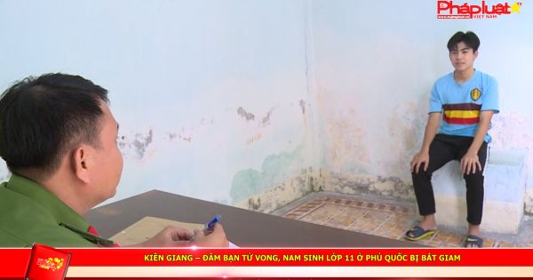 Kiên Giang: Đâm bạn tử vong, nam sinh lớp 11 ở Phú Quốc bị bắt giam