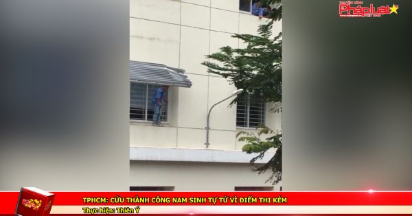 TPHCM: Cứu thành công nam sinh tự tử vì điểm thi kém