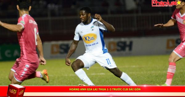 Hoàng Anh Gia Lai thua 1-3 trước CLB Sài Gòn