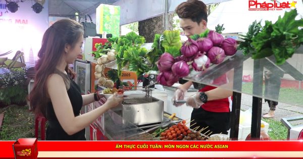 Giao lưu văn hóa, thương mại Asian và khám phá những món ngon các nước.