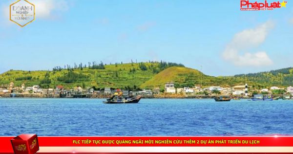FLC tiếp tục được Quảng Ngãi mời nghiên cứu thêm 2 dự án phát triển du lịch