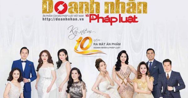 Kỉ niệm 10 năm ra mắt ấn phẩm Doanh Nhân và Pháp Luật