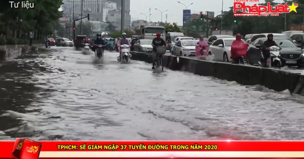 TPHCM: Sẽ giảm ngập 37 tuyến đường trong năm 2020