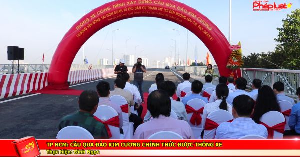 TP HCM: Cầu qua Đảo Kim Cương chính thức được thông xe