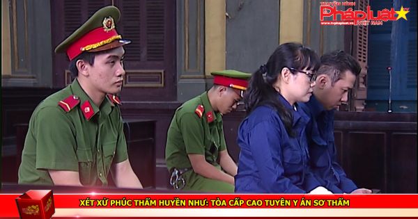 Xét xử phúc thẩm Huyền Như: Tòa cấp cao tuyên y án sơ thẩm