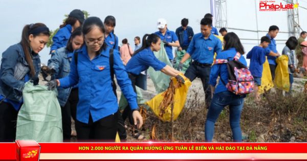 Hơn 2.000 người ra quân hưởng ứng Tuần lễ Biển và Hải đảo tại Đà Nẵng