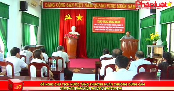 Đề nghị Chủ tịch nước tặng thưởng Huân chương dũng cảm cho ngư dân cứu người ở Hoàng Sa