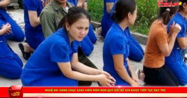 Nghệ An: Hàng chục giáo viên mầm non quỳ gối để xin được tiếp tục dạy trẻ