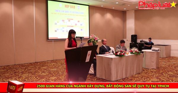 2500 gian hàng của ngành xây dựng, bất động sản sẽ quy tụ tại TP HCM