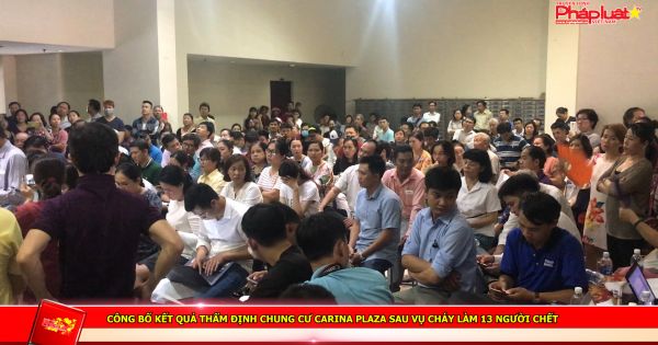Công bố kết quả thẩm định chung cư Carina Plaza sau vụ cháy làm 13 người chết