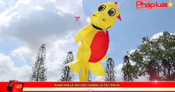 Khám phá lễ hội diều khổng lồ tại TP HCM