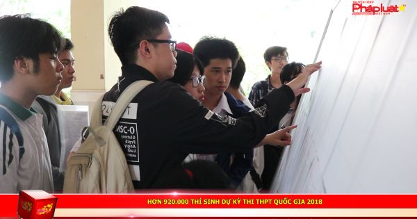 Hơn 920.000 thí sinh dự kỳ thi thpt quốc gia 2018