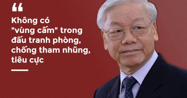 Chống tham nhũng, không có “vùng cấm“: Mệnh lệnh không thể trì hoãn