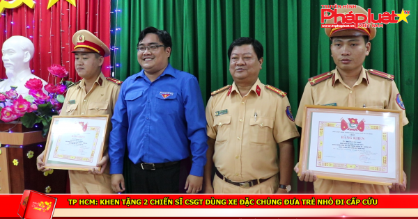 TP HCM: Khen tặng 2 chiến sĩ CSGT dùng xe đặc chủng đưa trẻ nhỏ đi cấp cứu