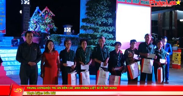 Trung ương Hội tri ân đến các anh hùng liệt sĩ ở Tây Ninh