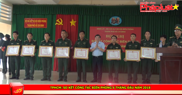 TPHCM: Sơ kết công tác biên phòng 6 tháng đầu năm 2018