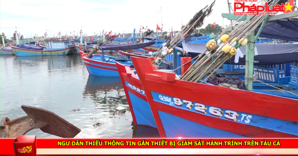 Ngư dân thiếu thông tin gắn thiết bị giám sát hành trình trên tàu cá