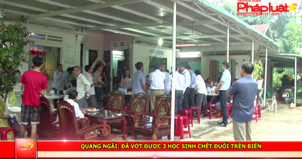 Quảng Ngãi: Đã vớt được 3 học sinh chết đuối trên biển