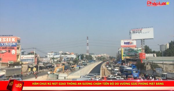 Hầm chui N2 nút giao thông An Sương chậm tiến độ do vướng giải phóng mặt bằng