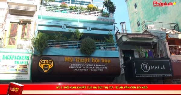 Kỳ 2: Nỗi Oan Khuất của Bà Bùi Thị Tư - Bí ẩn vẫn còn bỏ ngỏ