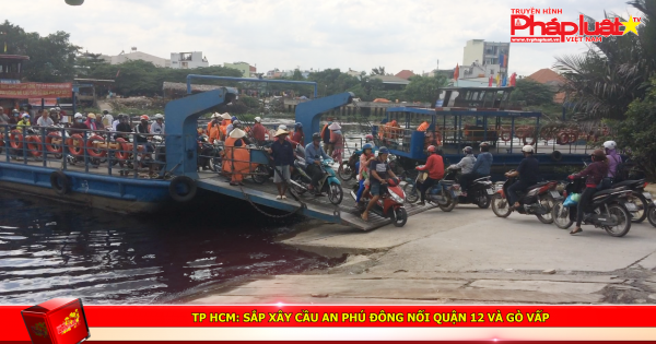 TP HCM: Sắp xây cầu An Phú Đông nối quận 12 và Gò Vấp