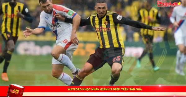 Watford nhọc nhằn giành 3 điểm trên sân nhà