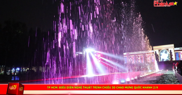TP HCM: Biểu diễn nghệ thuật trình chiếu 3d chào mừng quốc khánh 2/9