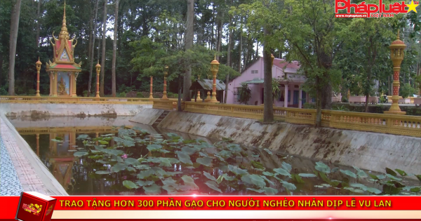 Trao tặng hơn 300 phần gạo cho người nghèo nhân dịp Lễ Vu Lan