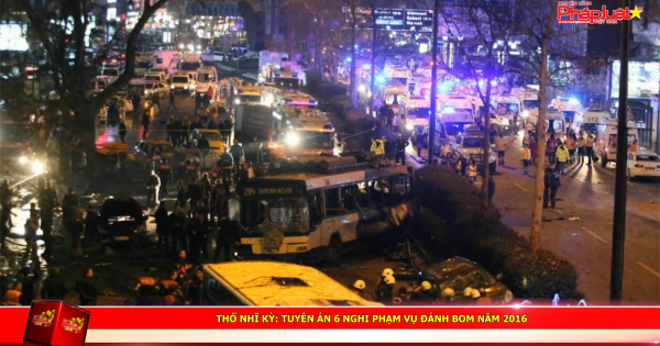 Thổ Nhĩ Kỳ: Tuyên án 6 nghi phạm vụ đánh bom năm 2016