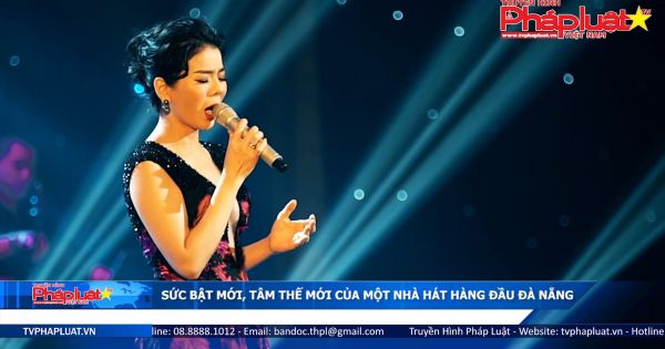 Sức bật mới, tâm thế mới của một nhà hát hàng đầu Đà Nẵng