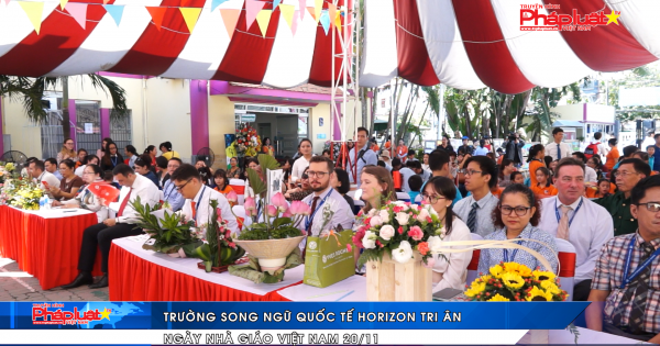 Trường song ngữ quốc tế Horizon tri ân ngày nhà giáo Việt Nam 20/11